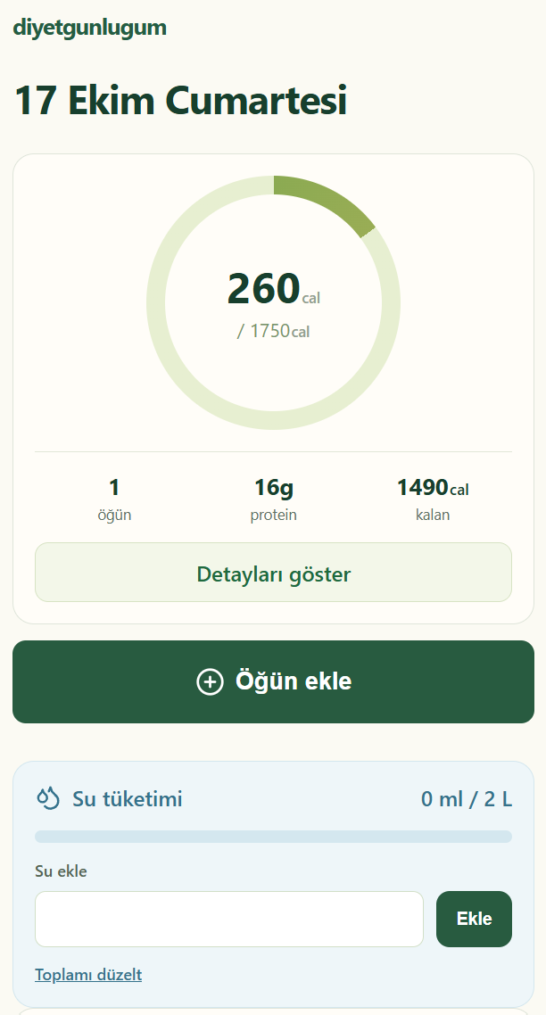 Diyet Günlüğüm günlük özeti: kalori hedefi, protein, öğün ekleme ve su takibi